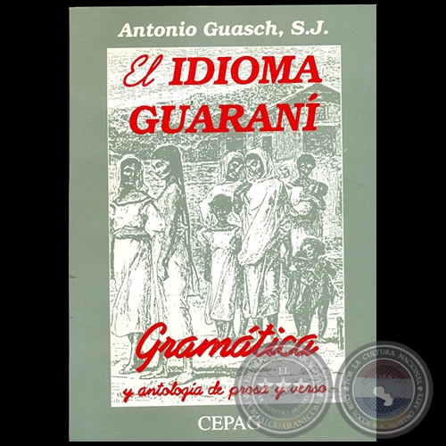 EL IDIOMA GUARANÍ - Autor: ANTONIO GUASCH - Año 1997